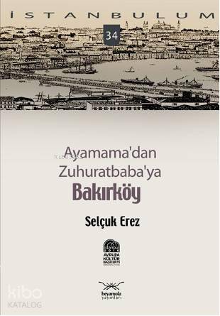 Ayamama'dan Zuhuratbaba'ya Bakırköy