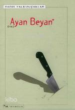 Ayan Beyan | Sadık Yalsızuçanlar | Sel Yayıncılık