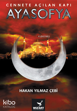 Ayasofya - Cennete Açılan Kapı