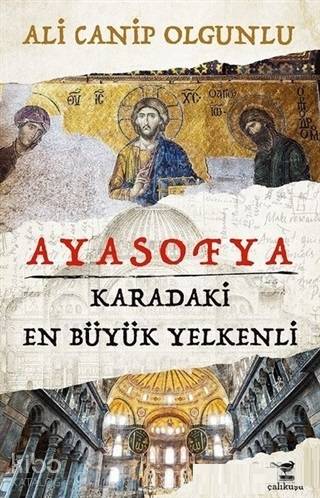 Ayasofya - Karadaki En Büyük Yelkenli