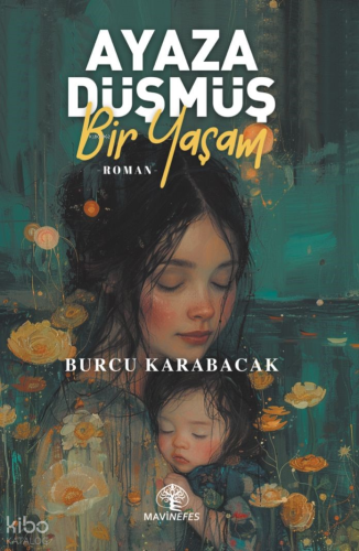 Ayaza Düşmüş Bir Yaşam