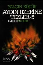 Aydın Üzerine Tezler 5; 1830-1980