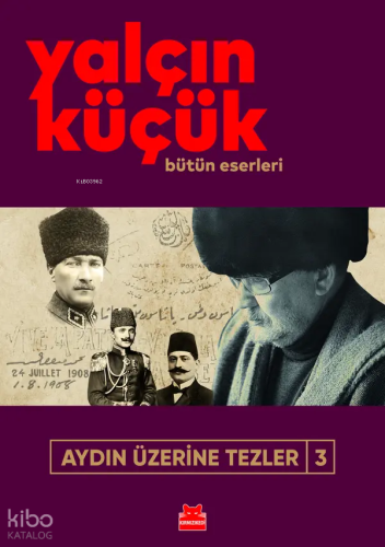 Aydın Üzerine Tezler - III | Yalçın Küçük | Kırmızıkedi Yayınevi