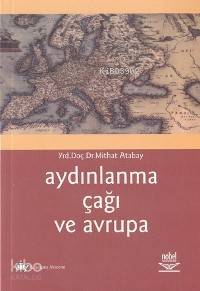 Aydınlanma Çağı ve Avrupa | Mithat Atabay | Nobel Yayın Dağıtım