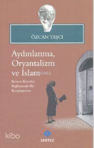 Aydınlanma, Oryantalizm ve İslam; Kelami Konular Bağlamında Bir Karşıl
