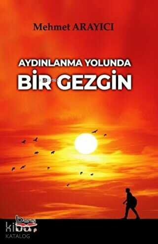 Aydınlanma Yolunda Bir Gezgin