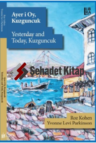 Ayer i Oy, Kuzguncuk / Yesterday and Today, Kuzguncuk