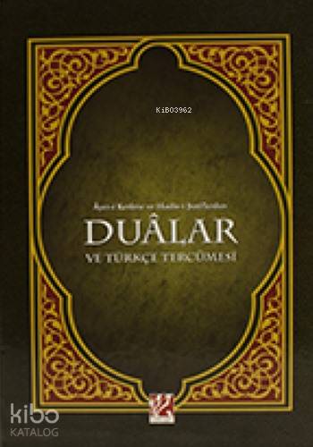 Ayet-i Kerime ve Hadis-i Şeriflerden Duâlar ve Türkçe Tercümesi