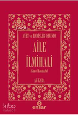 Ayet ve Hadisler Işığında  Aile İlmihali