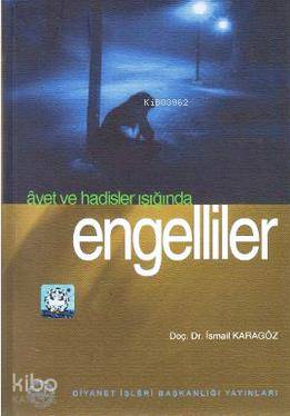 Ayet ve Hadisler Işığında Engelliler