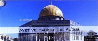 Ayet ve Hadislerde Kudüs (Kartela 10 adet)