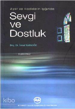 Ayet ve Hadislerin Işığında Sevgi ve Dostluk