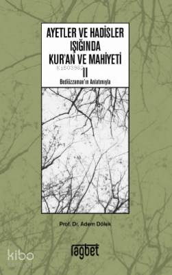 Ayetler ve Hadisler Işığında Kuran ve Mahiyeti 2