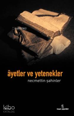 Ayetler ve Yetenekler | Necmettin Şahinler | İnsan Yayınları