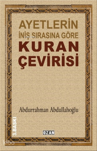 Ayetlerin İniş Sırasına Göre Kuran Çevirisi