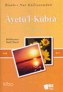 Ayetü'l Kübra (cep Boy) | Bediüzzaman Said Nursi | Söz Basım Yayın