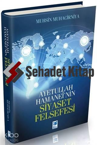 Ayetullah Hamanei'nin Siyaset Felsefesi