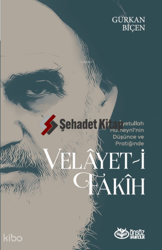 Âyetullah Humeynî’nin Düşünce Ve Pratiğinde Velâyet-İ Fakîh