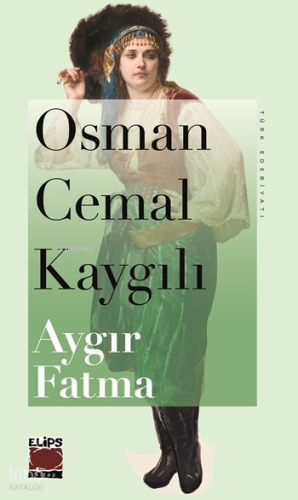 Aygır Fatma | Osman Cemal Kaygılı | Elips Kitap