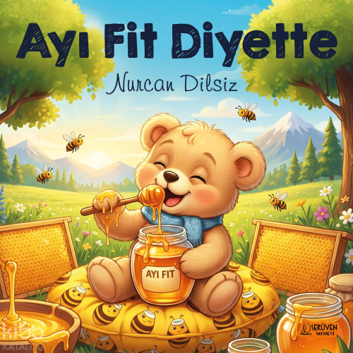 Ayı Fit Diyette | Nurcan Dilsiz | Serüven Yayınevi