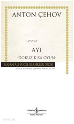 Ayı | Anton Pavloviç Çehov | Türkiye İş Bankası Kültür Yayınları