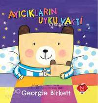 Ayıcıkların Uyku Vakti | Georgie Birkett | Mikado Yayınları