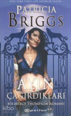 Ayın Çağırdıkları; Bir Mercy Thompson Romanı
