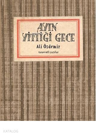 Ayın Yittiği Gece Tasavvufi Yazılar