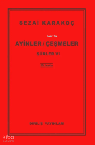 Ayinler - Çeşmeler;Şiirler VI | Sezai Karakoç | Diriliş Yayınları