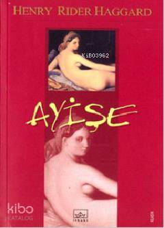 Ayişe | Henri Rider Haggard | İthaki Yayınları