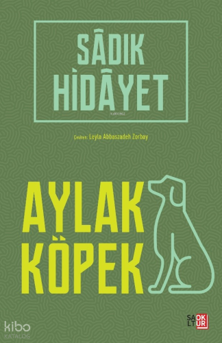Aylak Köpek | Sadık Hidayet | SaltOkur