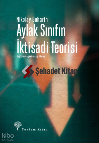 Aylak Sınıfın İktisadi Teorisi | Nikolay Buharin | Yordam Kitap