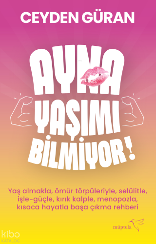 Ayna Yaşımı Bilmiyor! | Ceyden Güran | Müptela Yayınevi