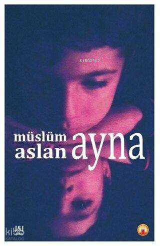 Ayna | Müslüm Aslan | JJ Yayınları