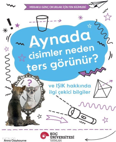 Aynada Cisimler Neden Ters Görünür? ve Işık Hakkında İlgi Çekici Bilgi