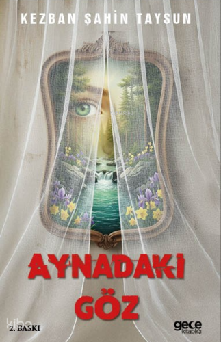 Aynadaki Göz | Kezban Şahin Taysun | Gece Kitaplığı Yayınları