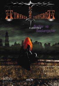 Aynanın Diğer Tarafında; Sonlar ve Başlangıçlar 1. Kitap