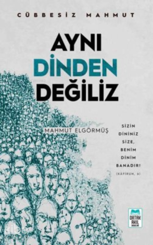 Aynı Dinden Değiliz - Cübbesiz Mahmut Sizin Dininiz Size, Benim Dinim 