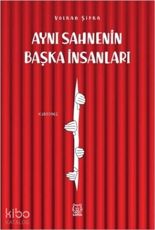 Aynı Sahnenin Başka İnsanları