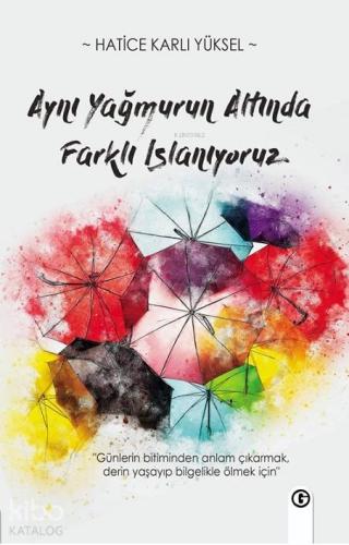 Aynı Yağmur Altında Farklı Islanıyoruz