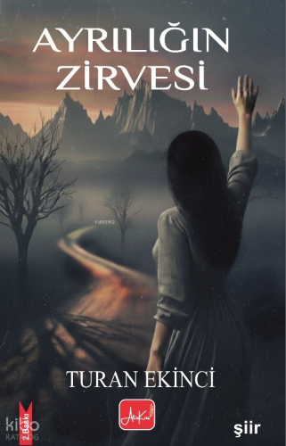 Ayrılığın Zirvesi | Turan Ekinci | Atakar Yayıncılık