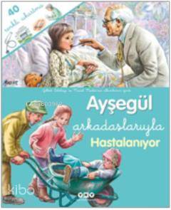 Ayşegül Arkadaşlarıyla  Hastalanıyor