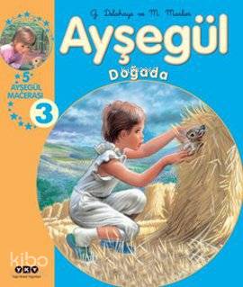 Ayşegül Doğada (Ciltli); 5 Ayşegül Macerası 3