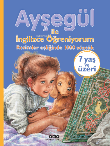 Ayşegül İle İngilizce Öğreniyorum– Resimler Eşliğinde 1000 Sözcük