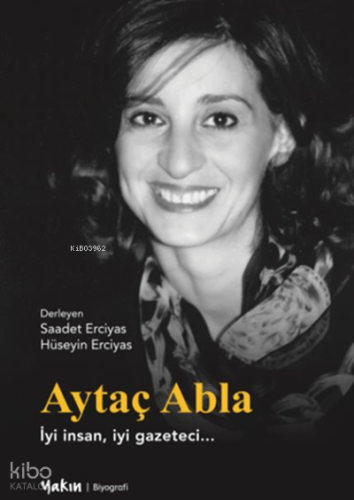 Aytaç Abla | Kolektif | Yakın Kitabevi Yayınları