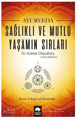 Ayurveda Sağlık ve Mutlu Yaşamın Sırları