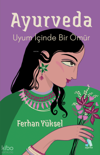 Ayurveda;Uyum İçinde Bir Ömür