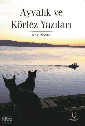 Ayvalık ve Körfez Yazıları