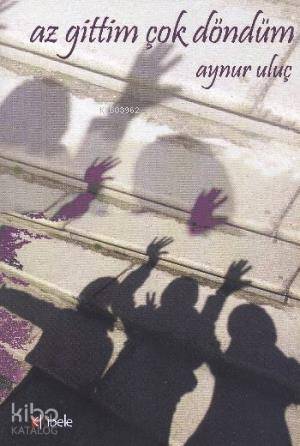 Az Gittim Çok Döndüm