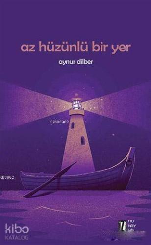 Az Hüzünlü Bir Yer